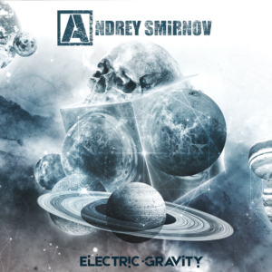 Andrey Smirnov – Electric Gravity